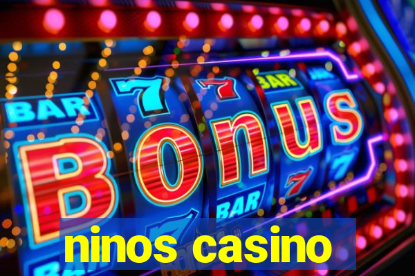 ninos casino